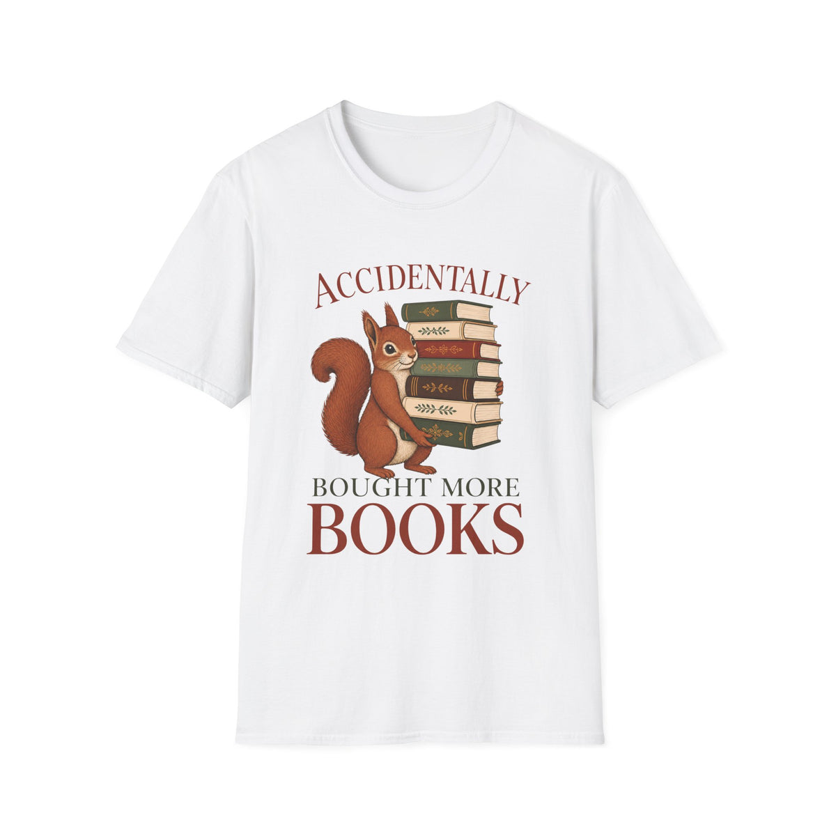 Accidently Bought More Books T-Shirt